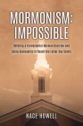 Mormonism: Refuting a Fundamental Mormon Doctrine and Using Apologetics to Reach the Latter-Day Saints By Nace Howell Cover Image