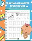 Tracing Alphabets Workbooks Easy Toddlers and Preschoolers: Easy and Fun for kids learn to trace, write and color ABCs alphabets letter book for babie By Childrenmix Summer B. Cover Image