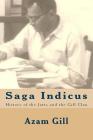 Saga Indicus: History of the Jatts and the Gill Clan By Azam Gill Cover Image