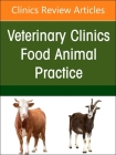 Ruminant Diagnostics and Interpretation, an Issue of Veterinary Clinics of North America: Food Animal Practice: Volume 39-1 (Clinics: Veterinary Medicine #39) By John Dustin Loy (Editor), Jessie D. Monday (Editor), David R. Smith (Editor) Cover Image