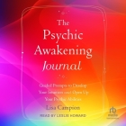 The Psychic Awakening Journal: Guided Prompts to Develop Your Intuition and Open Up Your Psychic Abilities Cover Image