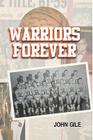Warriors Forever By John Gile Cover Image