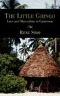 The Little Gringo: Love and Martyrdom in Cameroon By Rene Simo Cover Image