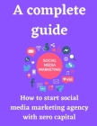 A complete guide how to start social media marketing agency with zero capital Cover Image
