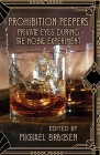 Prohibition Peepers: Private Eyes During the Noble Experiment By Michael Bracken (Editor) Cover Image
