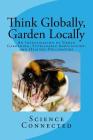 Think Globally, Garden Locally: An Investigation of Urban Gardening, Sustainable Agriculture, and Healthy Pollinators Cover Image