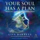 Your Soul Has a Plan: Awaken to Your Life Purpose Through Your Akashic Records Cover Image