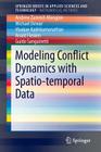 Modeling Conflict Dynamics with Spatio-Temporal Data (Springerbriefs in Applied Sciences and Technology) By Andrew Zammit-Mangion, Michael Dewar, Visakan Kadirkamanathan Cover Image