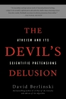The Devil's Delusion: Atheism and its Scientific Pretensions By David Berlinski Cover Image