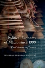 Political Economy of Macao Since 1999: The Dilemma of Success Cover Image