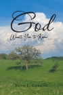 God Wants You to Know... By Ruth L. Coffing Cover Image