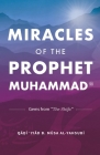 Miracles of the Prophet Muhammad By Qadi Iyad B. Musa Al-Yahsubi, Talut Dawood (Translator) Cover Image