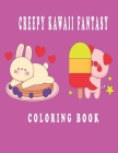 creepy kawaii fantasy coloring book: Ice Cream, Chocolate, Food, Fruits Easy Coloring Pages Cover Image