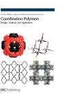Coordination Polymers: Design, Analysis and Application By Stuart R. Batten, Suzanne M. Neville, David R. Turner Cover Image