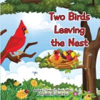 Two Birds Leaving the Nest By L'Tanya C. Perry Cover Image
