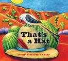 That Is a Hat By Betty Selakovich Casey Cover Image