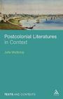 Postcolonial Literatures in Context (Texts @ Contexts) Cover Image