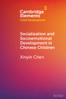 Socialization and Socioemotional Development in Chinese Children By Xinyin Chen Cover Image