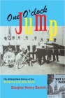 One O'Clock Jump: The Unforgettable History of the Oklahoma City Blue Devils By Douglas H. Daniels Cover Image