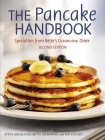 The Pancake Handbook: Specialties from Bette's Oceanview Diner [A Cookbook] By Steve Siegelman, Bette Kroening, Sue Conley Cover Image