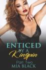 Enticed By A Kingpin 2 By Mia Black Cover Image