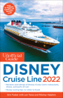 The Unofficial Guide to the Disney Cruise Line 2022 (Unofficial Guides) By Erin Foster, Len Testa, Ritchey Halphen Cover Image