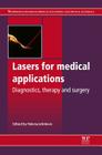 Lasers for Medical Applications: Diagnostics, Therapy and Surgery By Helena Jelínková (Editor) Cover Image