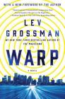 Warp: A Novel By Lev Grossman, Lev Grossman (Introduction by) Cover Image