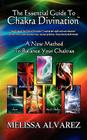 The Essential Guide To Chakra Divination By Melissa Alvarez, Melissa Alvarez (Illustrator), Melissa Alvarez (Concept by) Cover Image