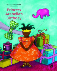 Princess Arabella's Birthday By Mylo Freeman Cover Image
