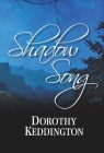 Shadow Song By Dorothy Keddington Cover Image