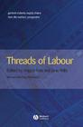 Threads of Labour: Garment Industry Supply Chains from the Workers' Perspective (Antipode Book #5) By Angela Hale, Jane Wills Cover Image
