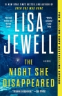 The Night She Disappeared: A Novel By Lisa Jewell Cover Image
