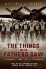 War in the Air-Combat, Captivity, Reunion: The Things Our Fathers Saw, Vol. 3 Cover Image
