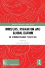 Borders, Migration and Globalization: An Interdisciplinary Perspective By Anna Rita Calabrò (Editor) Cover Image
