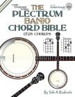 The Plectrum Banjo Chord Bible: CGBD Standard Tuning 1,728 Chords Cover Image