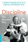 Discipline: The Brazelton Way, Second Edition (A Merloyd Lawrence Book) Cover Image