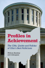 Profiles in Achievement: The Gifts, Quirks, and Foibles of Ohio's Best Politicians (Bliss Institute) By William Hershey Cover Image
