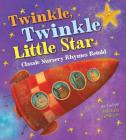 Twinkle, Twinkle Little Star (Classic Nursery Rhymes Retold) Cover Image