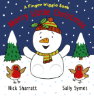 Merry Little Christmas: A Finger Wiggle Book (Finger Wiggle Books) By Sally Symes, Nick Sharratt (Illustrator) Cover Image