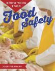 Know Your Food: Food Safety By John Perritano Cover Image