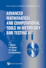 Advanced Mathematical and Computational Tools in Metrology and Testing XII (Advances in Mathematics for Applied Sciences #90) Cover Image