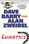 Lunatics By Dave Barry, Alan Zweibel Cover Image