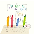 The Day the Crayons Quit By Drew Daywalt, Oliver Jeffers (Illustrator) Cover Image