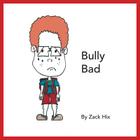 Bully Bad By Zack Hix Cover Image