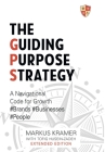 The Guiding Purpose Strategy By Markus Kramer Cover Image