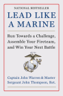 Lead Like a Marine: Run Towards a Challenge, Assemble Your Fireteam, and Win Your Next Battle By John Warren, John Thompson Cover Image