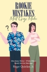 Rookie Mistake Most Guys Make: How Some Thrive While Others Barely Survive Marriage Cover Image