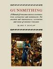 Gunsmithing: A Manual of Firearm Design, Construction, Alteration and Remodeling [Illustrated Edition] Cover Image