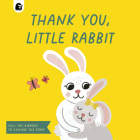 Thank You, Little Rabbit: Pull the Ribbons to Explore the Story (Ribbon Pull Tabs) By Happy Yak, Michelle Carlslund (Illustrator) Cover Image